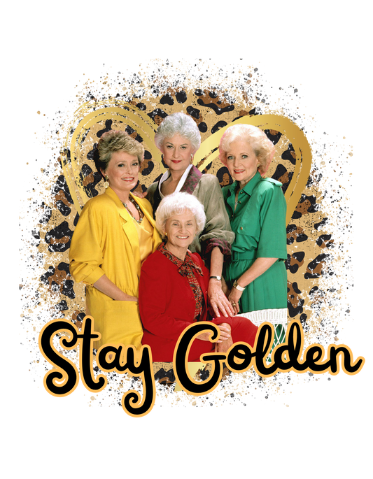 Stay Golden Adult DTF Transfer (11 inch)