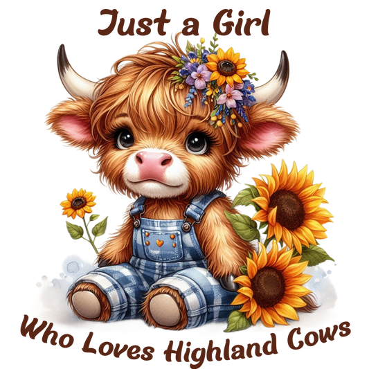 Just a girl who loves highland cows Adult DTF Transfer (11 inch)