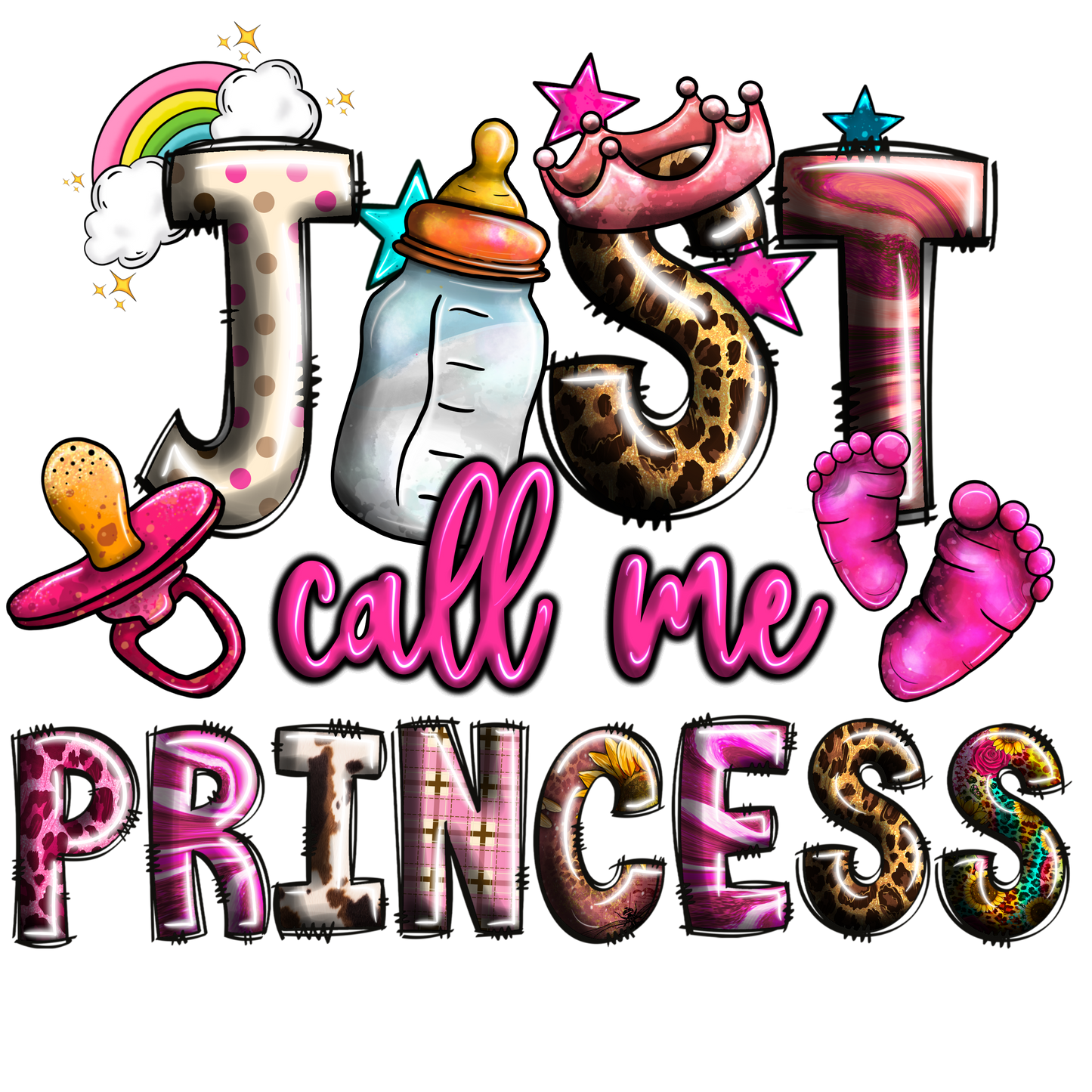 Just Call Me Princess Infant DTF Transfer (5-6 inch)