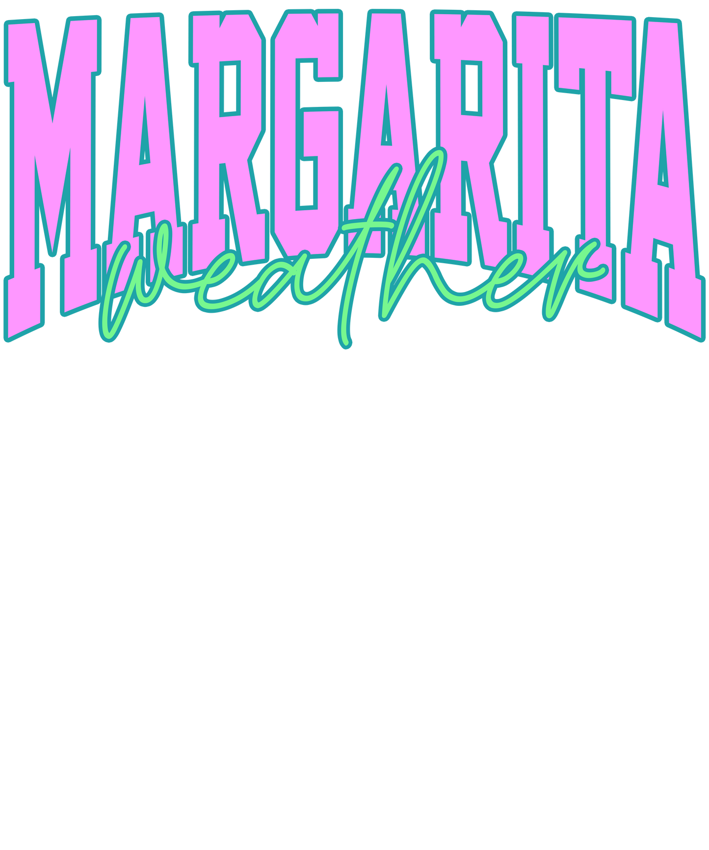 Margarita Weather Adult DTF Transfer (11 inch)