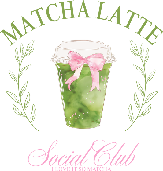 Matcha Latte Social Club Adult DTF Transfer (11 inch)
